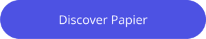 'Discover Papier' CTA button