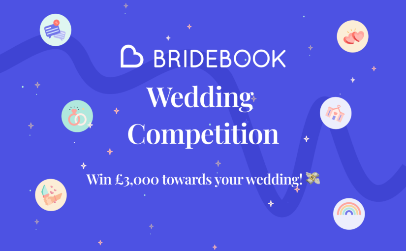 How to Win £3,000 in Bridebook’s Wedding Competition!